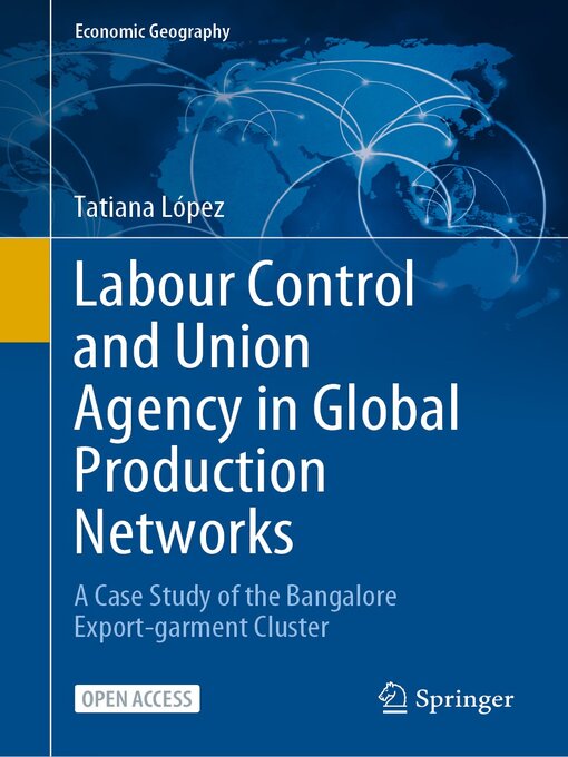 Title details for Labour Control and Union Agency in Global Production Networks by Tatiana López - Available